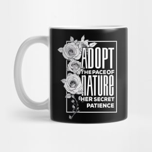 Abstract Roses pattern: Adopt The Pace of Nature Her Secret is Patience Mug